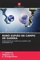 A. Aranganathan, T. Gomathi, Megalan Leo - ROBÔ ESPIÃO DE CAMPO DE GUERRA