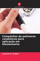 Santosh B. Kadam - Compósitos de polímeros condutores para aplicação em biossensores