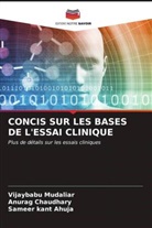 Sameer kant Ahuja, Anurag Chaudhary, Vijaybabu Mudaliar - CONCIS SUR LES BASES DE L'ESSAI CLINIQUE
