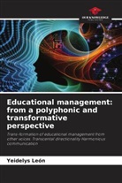 Yeidelys León - Educational management: from a polyphonic and transformative perspective