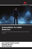 Jose Martin Bello Castro, Claudia Murcia, Darío Quiroga - Innovation in Latin America