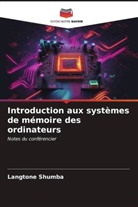 Langtone Shumba - Introduction aux systèmes de mémoire des ordinateurs