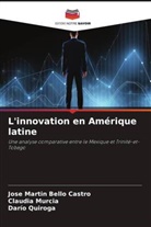 Jose Martin Bello Castro, Claudia Murcia, Darío Quiroga - L'innovation en Amérique latine
