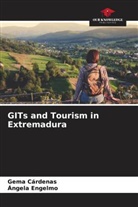 Gema Cárdenas, Ángela Engelmo - GITs and Tourism in Extremadura