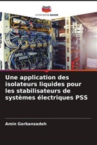 Amin Gorbanzadeh - Une application des isolateurs liquides pour les stabilisateurs de systèmes électriques PSS