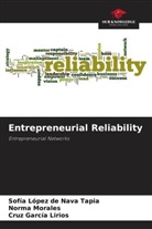 Cruz García Lirios, Sofía López de Nava Tapia, Norma Morales - Entrepreneurial Reliability