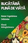Elena M¿rg¿ritescu - Buc¿t¿ria Plin¿ de Via¿¿