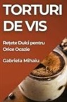 Gabriela Mihaiu - Torturi de Vis