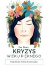 Limitless Mind Publishing, Eve Sikora - Kryzys Wieku Pi¿knego