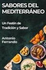 Antonio Ferrando - Sabores del Mediterráneo