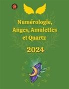 Alina A Rubi, Angeline Rubi - Numérologie, Anges, Amulettes et Quartz 2024