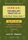 Snezana Stefanovic - Serbian Vocabulary Practice A1 to the Book 'Idemo dalje 1' - Cyrillic Script