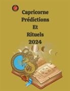 Alina A Rubi, Angeline Rubi - Capricorne Prédictions Et Rituels 2024