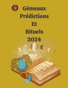 Alina A Rubi, Angeline Rubi - Gémeaux Prédictions Et Rituels 2024