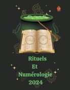 Alina A Rubi, Angeline Rubi - Rituels Et Numérologie 2024