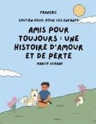 Marcy Schaaf - Amis pour toujours FRENCH Forever Friends a Tale of Love and Loss