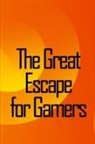 Fabian W. Ruiz - The Great Escape for Gamers