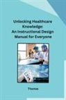 THOMAS - Unlocking Healthcare Knowledge