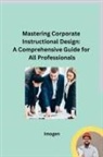 Imogen - Mastering Corporate Instructional Design