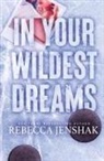 Rebecca Jenshak - In Your Wildest Dreams