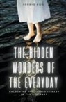 Sergio Rijo - The Hidden Wonders of the Everyday