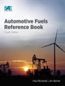 Jim Barker, Paul Richards - Automotive Fuels Reference Book, Fourth Edition
