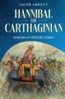Jacob Abbott - Hannibal the Carthaginian