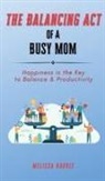 Melissa Harris - The Balancing Act of A Busy Mom