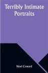 Noel Coward - Terribly Intimate Portraits