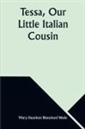 Mary Hazelton Wade - Tessa, Our Little Italian Cousin