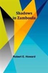 Robert E. Howard - Shadows in Zamboula