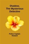 Police Captain Howard - Shadow, the Mysterious Detective