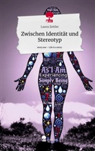 Laura Zeitler - Zwischen Identität und Stereotyp. Life is a Story - story.one