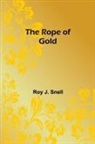 Roy J. Snell - The Rope of Gold