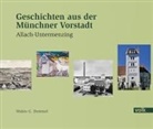 Walter G Demmel, Walter G. Demmel - Geschichten aus der Münchner Vorstadt - Allach-Untermenzing