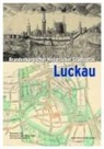 Mario Glauert, Klaus Neitmann, Klaus Neitmann (Prof. Dr.), Klaus Prof Dr Neitmann, Hartwig Prof Dr Walberg, Hartwig Walberg... - Brandenburgischer Historischer Städteatlas Luckau, m. 1 DVD-ROM