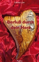 Claudia Lüer - Barfuß durch dein Herz