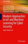 Mohd Dilshad Ansari, Mohd Dilshad Ansari, Vinit Kumar Gunjan, ThiDieuLinh Nguyen, Mohammed Usman, Mohammed Usman et al - Modern Approaches in IoT and Machine Learning for Cyber Security