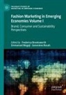 Genevieve Bosah, Frederica Brooksworth, Emmanuel Mogaji - Fashion Marketing in Emerging Economies Volume I