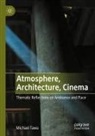 Michael Tawa - Atmosphere, Architecture, Cinema