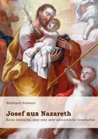 Reinhard Schwarz - Josef aus Nazareth