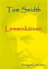 Tom Smidth, Henning Smidth - Lemminkäinen