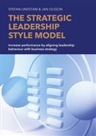 Stefan Lindstam, Jan Olsson - The Strategic Leadership Style Model