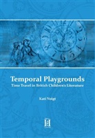 Kati Voigt - Temporal Playgrounds