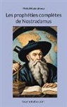 Michel Nostradamus, Lespropheties. Com Lespropheties. Com - Les prophéties complètes de Nostradamus