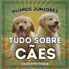 Charlotte Thorne - Alunos Juniores, Tudo Sobre Cães