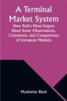 Madeleine Black - A Terminal Market System