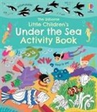 Rebecca Gilpin, Various - Little Children''s Under the Sea Activity Book