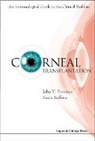 John V Forrester, John V (Univ Of Aberdeen Forrester, John V. Forrester, Lucia Kuffova, Lucia (Univ Of Aberdeen Kuffova - Corneal Transplantation: An Immunological Guide to the Clinical
