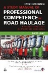 David Lowe - Study Manual of Professional Competence in Road Haulage
